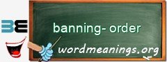 WordMeaning blackboard for banning-order